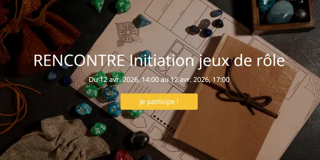 RENCONTRE Initiation jeux de rôle
