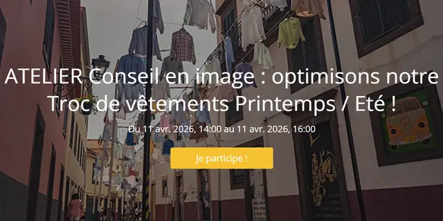 ATELIER Conseil en image : optimisons notre Troc de vêtements Printemps / Eté !