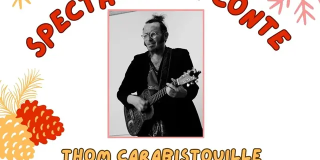 Spectacle de conte - Thom Carabistouille - Saint-Lery