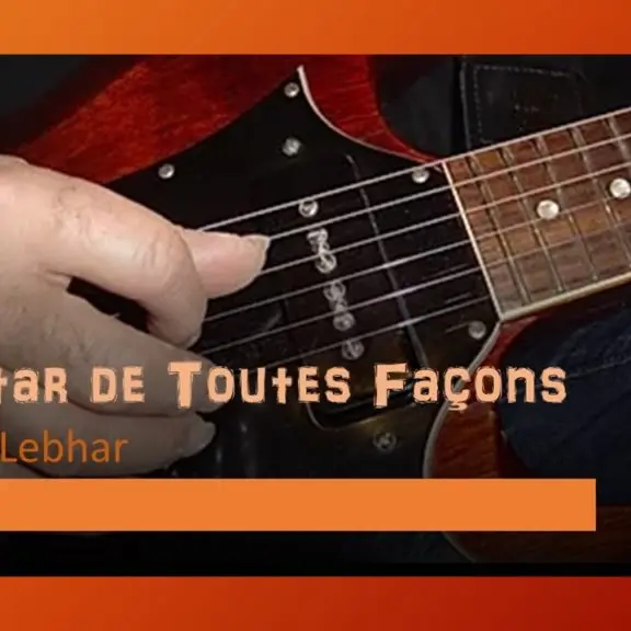 Guitar-de-Toutes-Façons