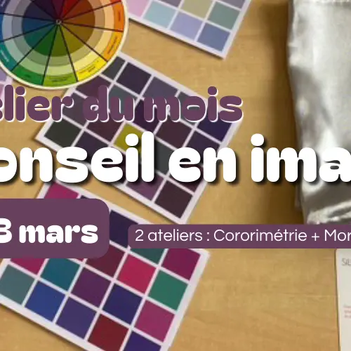Conseil en image : Révélez votre personnalité (colorimétrie et/ou morphologie)