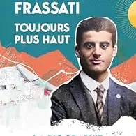 Pier Giorgio Frassati toujours plus haut