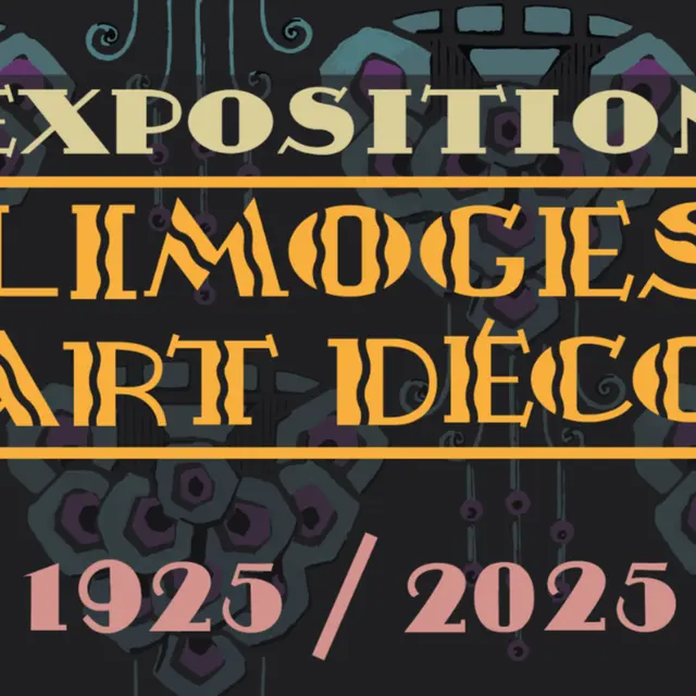 Exposition Limoges, Art Déco 1925/2025 au Four des Casseaux