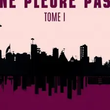 Ne pleure pas