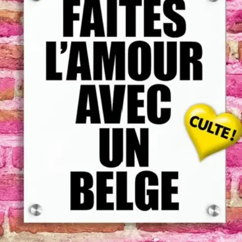 faites l'amour avec un belge
