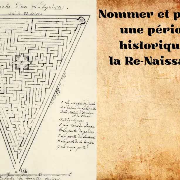 nommer-et-penser-une-période-historique-la-re-naissance
