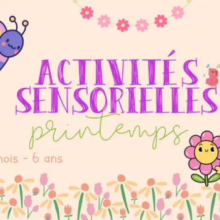 Chez Tatie_2026-Activités Sensorielles Printemps