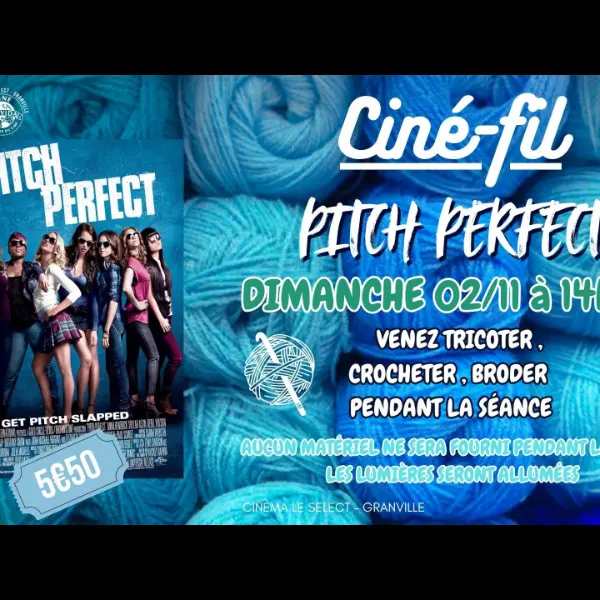 Cinéma Le Select Granville 2025 ciné-fil pitch perfect gtm