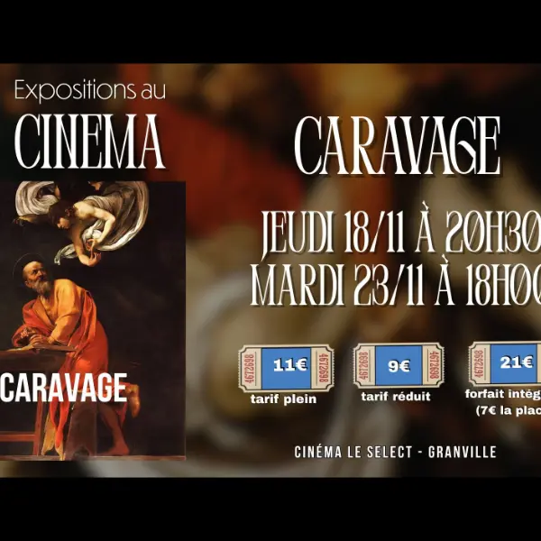 Cinéma Le Select Granville 2025 exposition caravage gtm