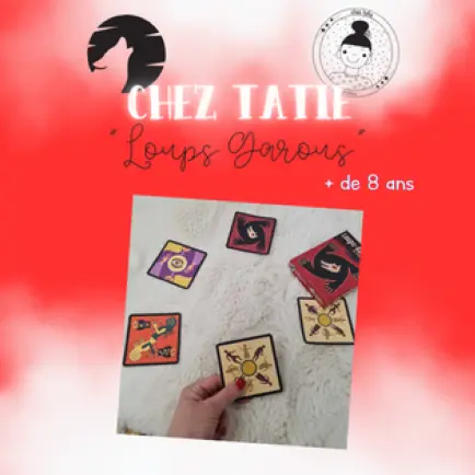 Chez Tatie_2026 - Veillée Loups-Garous 8 ans et +