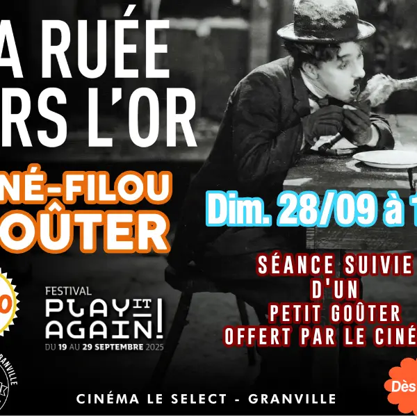 la ruée vers l'or gouter ciné filou cinéma le select 2025