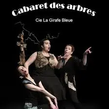 Spectacle Le cabaret des arbres
