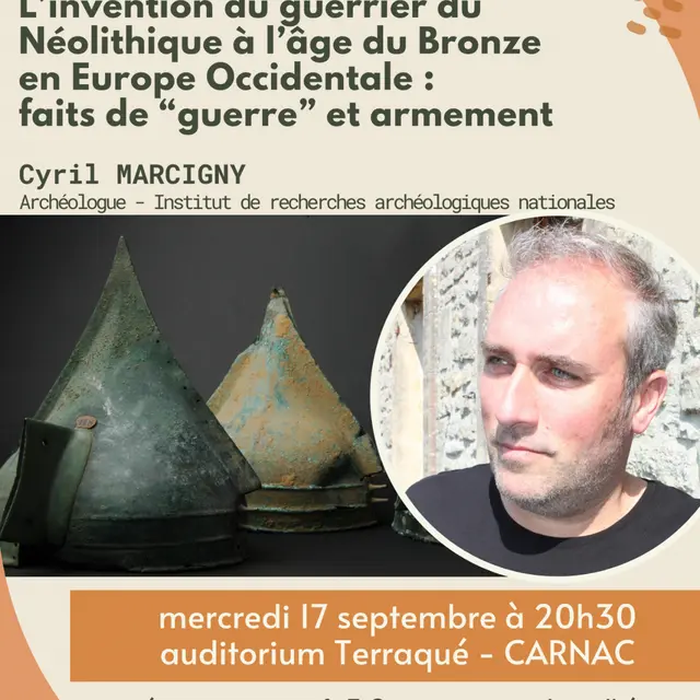 Conférence : L’invention du guerrier du Néolithique à l’âge du Bronze en Europe