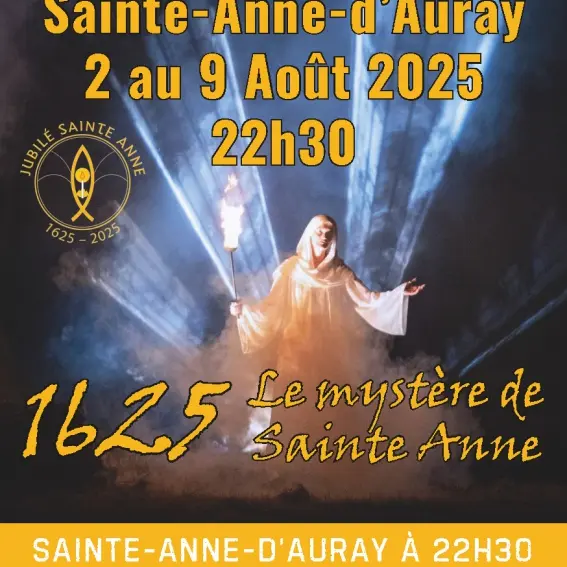 Son et Lumière 1625... Le mystère de Sainte Anne »
