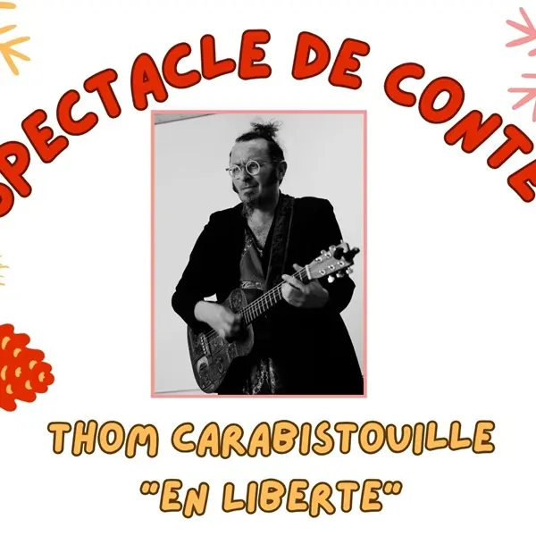 Spectacle de conte - Thom Carabistouille - Saint-Lery
