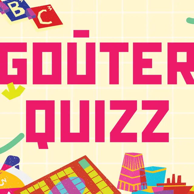 GOUTER QUIZZ