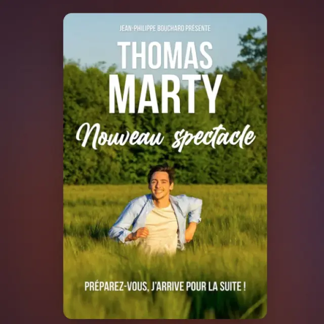 THOMAS MARTY - Nouveau Spectacle