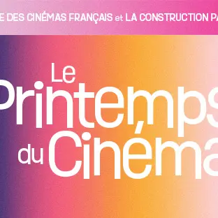 Bnadeau Printemps des cinémas - 2026
