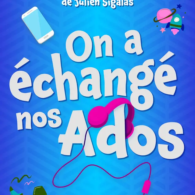 2025_AFFICHE_Théâtre_Offranville_On_a_Echangé_nos_Ados