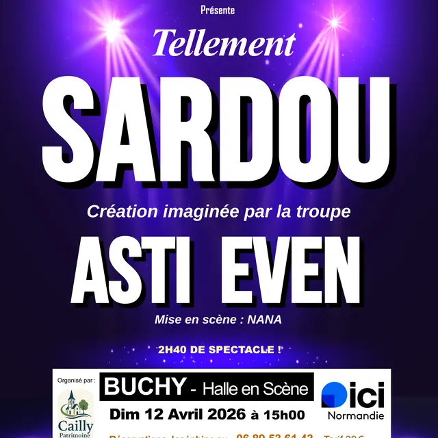 Affiche A3 - ASSO CAILLY PATRIMOINE VIVANT -12 AVRIL 2026 - Tellement... SARDOU  -  Asti EVEN