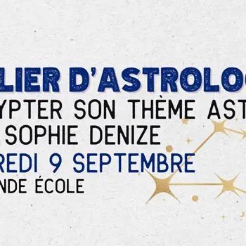 Atelier astrologie : Décrypter votre thème astral