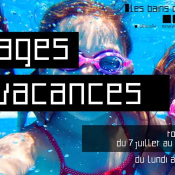 Stages  - vacances d'été - Les Bains des Docks