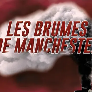 Les Brumes de Manchester