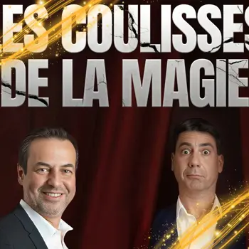 Spectacle : Les coulisses de la magie