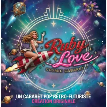 Ruby Love - Cosmic Cabaret