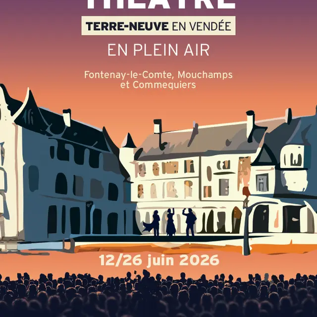 Festival de théâtre de Terre Neuve 2026 Fontenay-le-Comte vendée