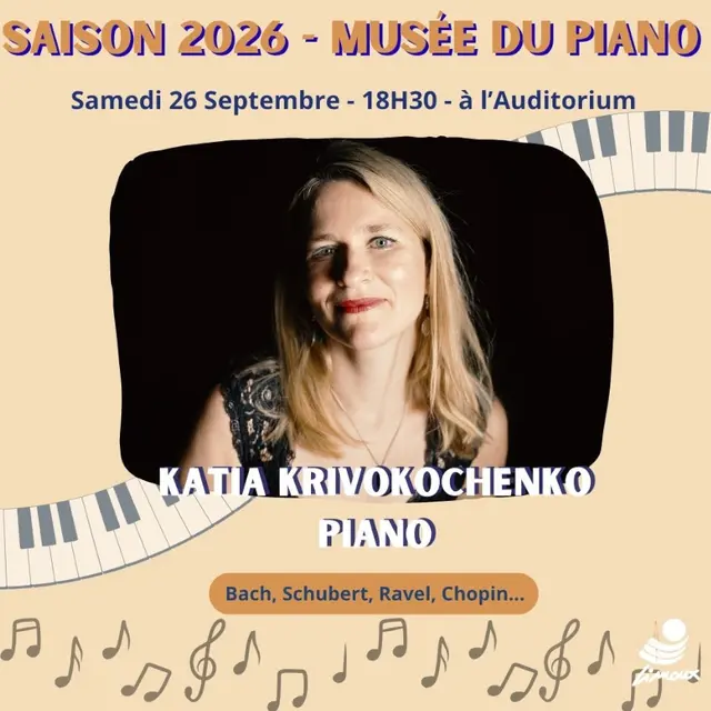 SAISON MUSICALE À L'AUDITORIUM - KATIA KRIVOKOCHENKO