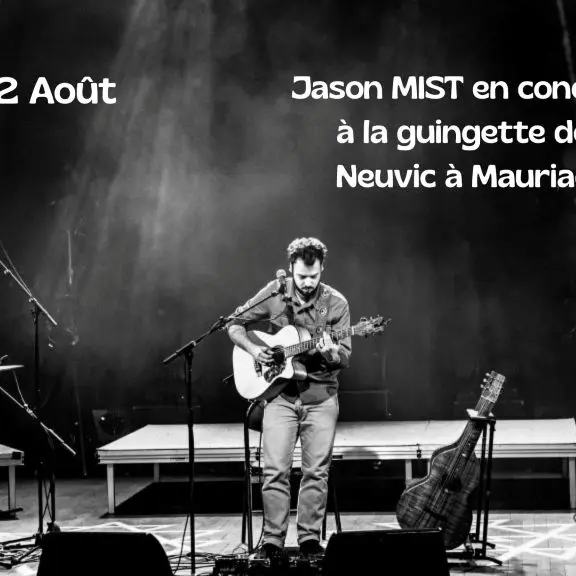 2 Août Jason MIST concert guingette neuvic