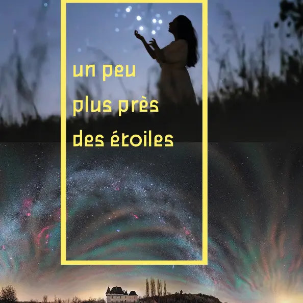 Un peu plus près des étoiles