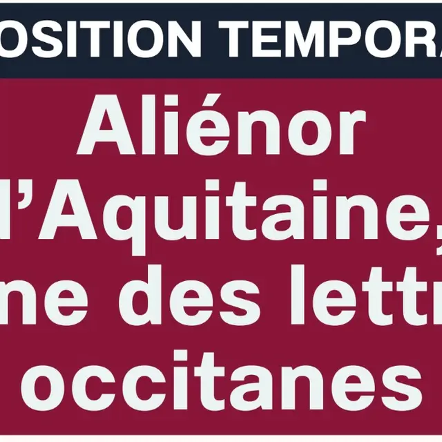 expo temporaire aliénor d'aquitaine