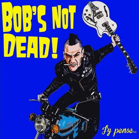 Bob's not dead