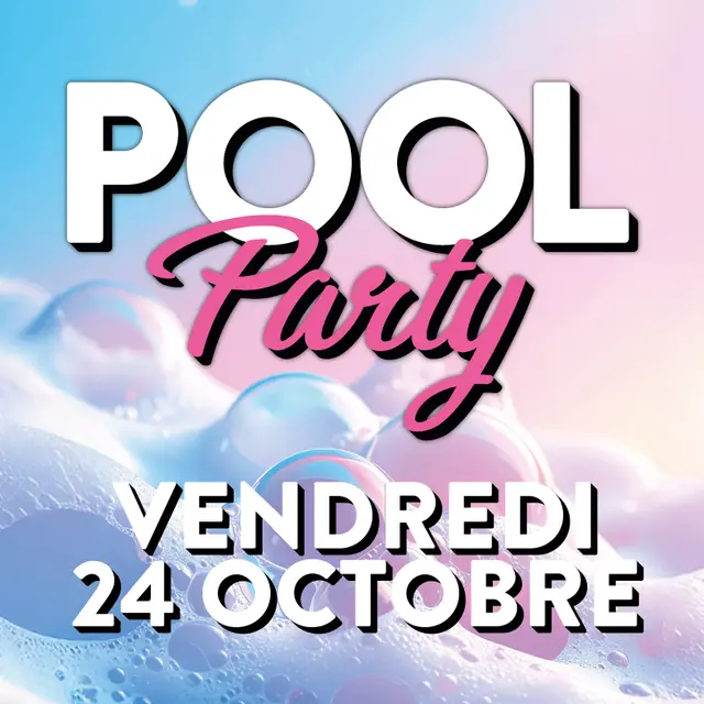 POOL PARTY 24 OCTOBRE