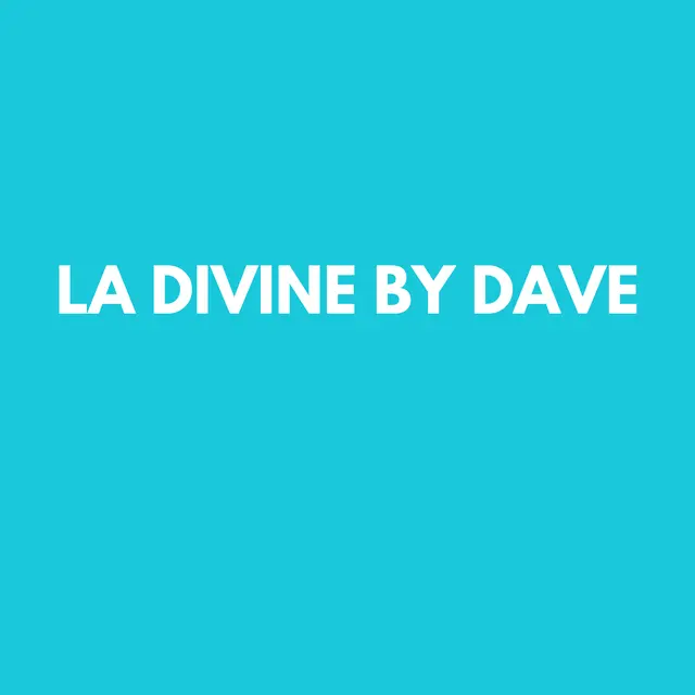 la divine by dave