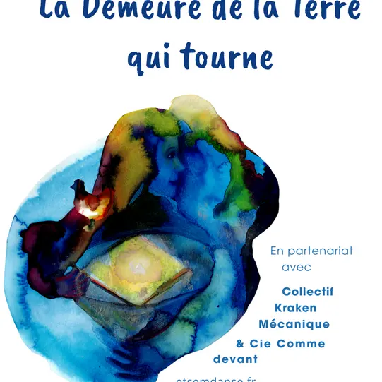 Spectacle La demeure de la terre qui tourne