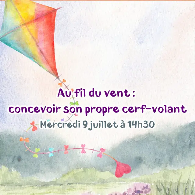 ATELIER ENFANT : CONCEPTION DE SON PROPRE CERF VOLANT