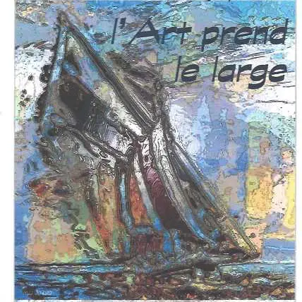 L' ART PREND LE LARGE
