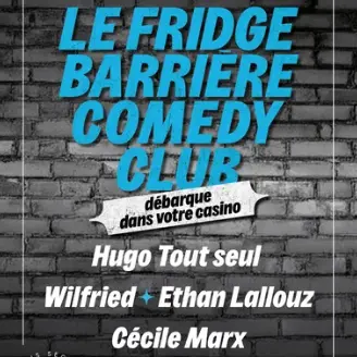 Fridge Barrière comedy Club