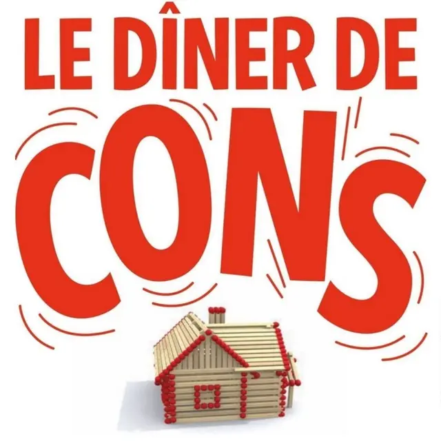 LE DINER DE CONS