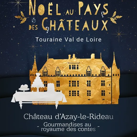 Noël au pays des châteaux - Azay-le-Rideau