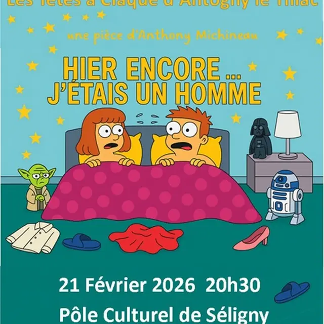 Théâtre Hier encore j'étais un homme Antogny-le-Tillac 21 février 2026