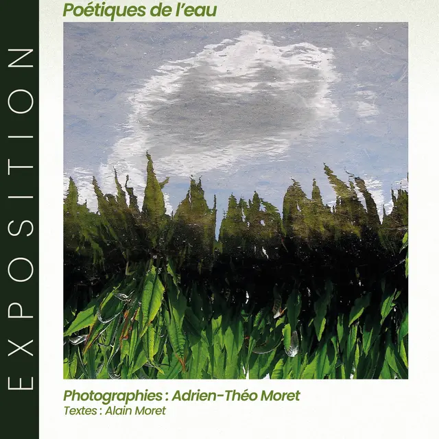 Poétiques de l'eau - Adrien Théo Moret et Alain Moret