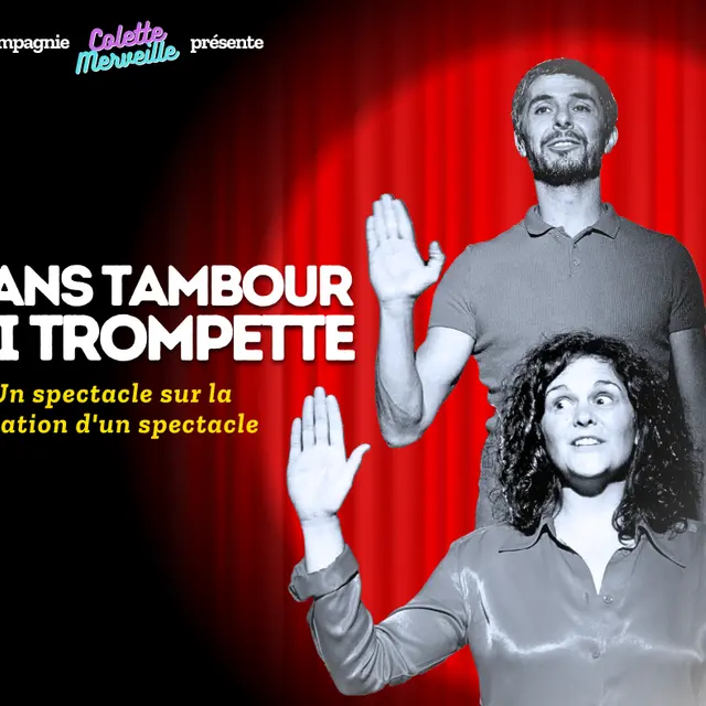 Sans tambour ni trompette (cie Colette Merveille)