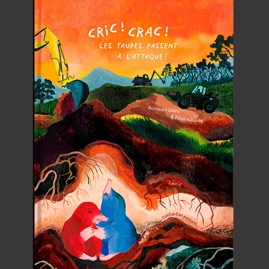 ZYyp4GLvS7m44cBzoFcbCw-Cric ! Crac ! Les taupes passent à l'attaque couv © Nina Neuray