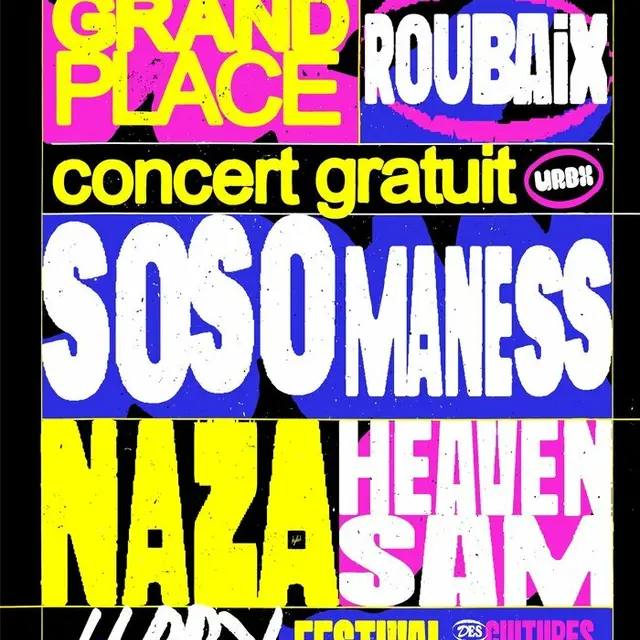 URBX Festival - Concert Gratuit Grand’Place avec NAZA, SOSO MANESS et HEAVEN SAM_1
