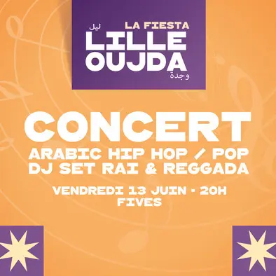 La Fiesta Lille-Oujda, Concert et Dj Set_1