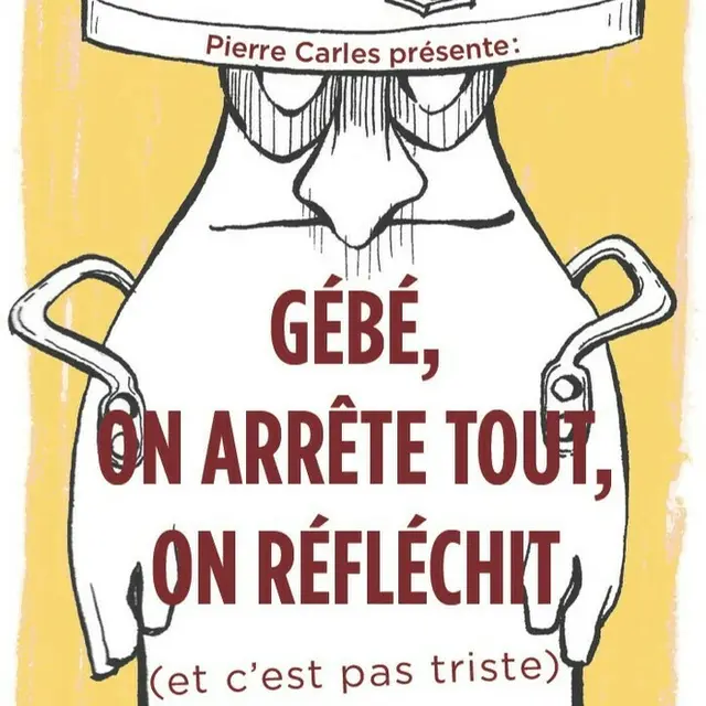 Ciné-débat : Gébé, on arrête tout, on réfléchit (et c’est pas triste)_1